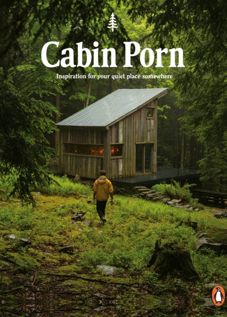 Wooden cabin in a forest with a person walking towards it, titled 'Cabin Porn'.