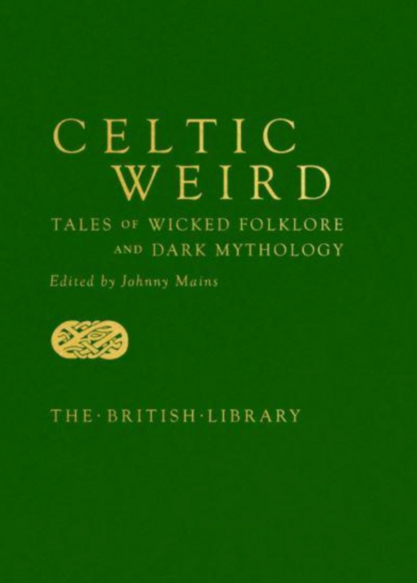 Book cover of 'Celtic Weird' with gold text on a green background