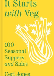 Book cover of 'It Starts with Veg' by Ceri Jones on a yellow background