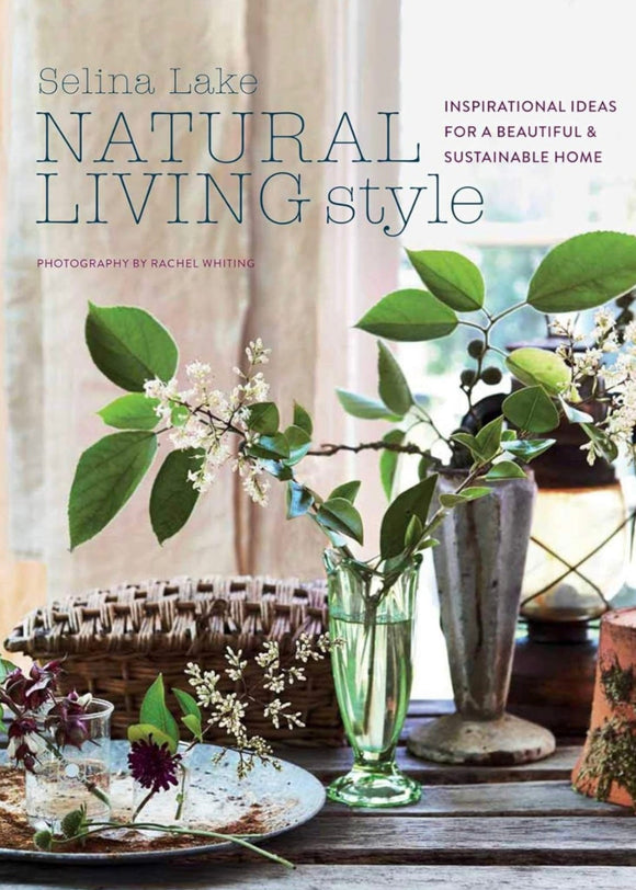 Cover of the book 'Natural Living Style' by Selina Lake, featuring a photograph of a home interior with green plants and vintage decorative objects.
